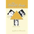 The Untold Story: Angelina Jolie, Brad Pitt and Jennifer Aniston (What... by Yvonne Fernandez