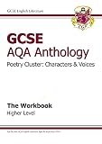 GCSE English literature AQA anthology. Characters & voices. The workbook. Higher level