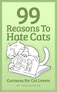 99 Reasons to Hate Cats