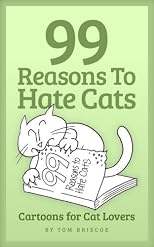 99 Reasons to Hate Cats