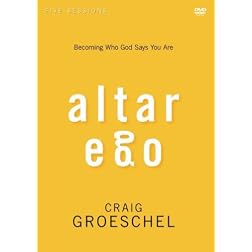 Altar Ego: A DVD Study: Becoming Who God Says You Are