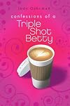 Confessions of a Triple Shot Betty