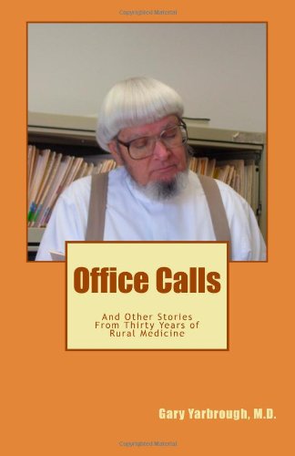 office calls and other stories from thirty years of rural medicine
