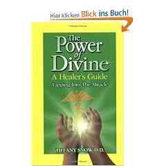 The Power of Divine: A Healer's Guide - Tapping Into the Miracle