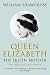Queen
Elizabeth
the
Queen
Mother:
The
Official
Biography
