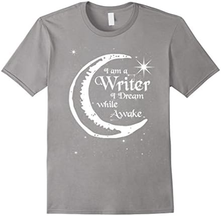 Men's I am a writer I dream while awake- Funny writer saying shirt 3XL Slate