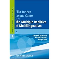 The Multiple Realities of Multilingualism: Personal Narratives and Researchers' Perspectives (Trends in Applied Linguistics)