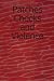 Patches Checks and Violence