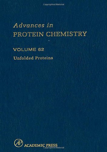 Unfolded Proteins: Protein Modules and Protein-Interactions Vol 62 (Advances in Protein Chemistry)