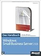 Microsoft Windows Small Business Server 2008 - Das Handbuch