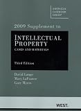 Intellectual Property, Cases and Materials, 3d, 2009 Supplement (American Casebooks)