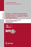 Progress in pattern recognition, image analysis, computer vision, and applications : 18th Iberoamerican Congress, CIARP 2013, Havana, Cuba, November 20-23, 2013, proceedings