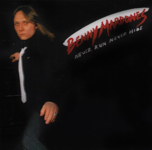 Benny Mardones - Never Run, Never Hide