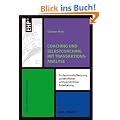 Coaching und Selbstcoaching mit Transaktionsanalyse: Professionelle Beratung zu beruflicher und pers�nlicher Entwicklung