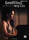 Evanescence -- The Piano Style of Amy Lee: Piano/Vocal/Chords