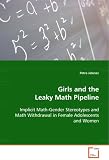 Girls and the Leaky Math Pipeline: Implicit Math-Gender Stereotypes and Math Withdrawalin Female Adolescents and Women