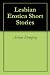 Lesbian Erotica Short Stories