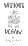 Without Regan