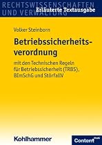 Betriebssicherheitsverordnung: mit den Technischen Regeln für Betriebssicherheit (TRBS), Bundesimmissionsschutzgesetz und Störfallverordnung