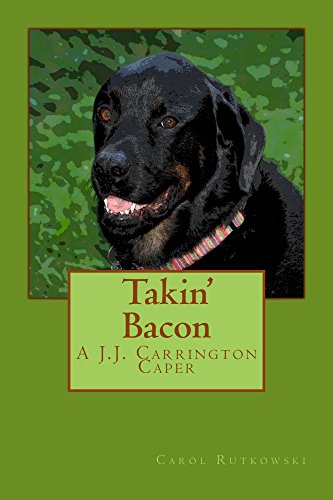 Takin' Bacon (J.J. Carrington Capers Book 3)