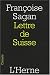 Lettre de Suisse