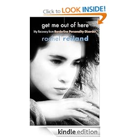 Get Me Out of Here: My Recovery from Borderline Personality Disorder