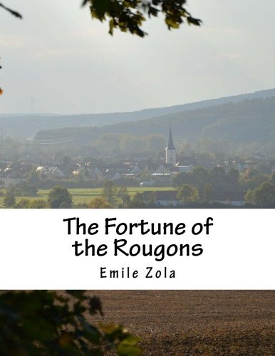 The Fortune of the Rougons (Les Rougon-Macquart) (Volume 1)