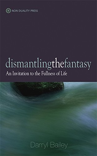 dismantling the fantasy an invitation to the fullness of life