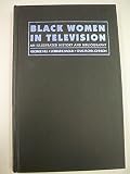 Black women in television : an illustrated history and bibliography