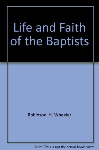 Life and Faith of the Baptists