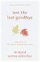 Not the Last Goodbye: Reflections on life, death, healing and cancer