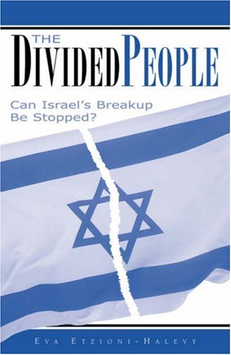 The Divided People: Can Israel s Breakup Be Stopped?