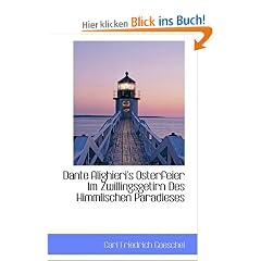 Dante Alighieri's Osterfeier Im Zwillingsgetirn Des Himmlischen Paradieses