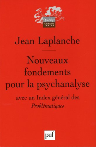 Nouveaux fondements pour la psychanalyse : La s�duction originaire