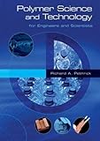 Polymer science and technology : for scientists and engineers