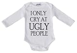 from Spoilt Rotten Spoilt Rotten - Only Cry At UGLY People Long Sleeve Babygro / Bodysuit Organic Baby Clothing 100 Organic Sizes 12-18 months WHITE