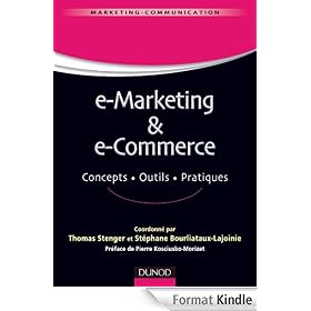 E-marketing & e-commerce - Concepts, outils, pratiques:Concepts, outils, pratiques