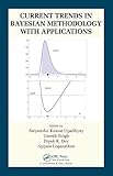 Current trends in Bayesian methodology with applications