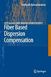 Fiber Based Dispersion Compensation (Optical and Fiber Communications Reports)
