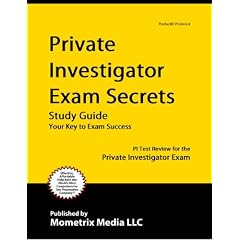 Private Investigator Exam Secrets Study Guide: PI Test Review for the Private Investigator Exam