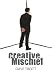 Creative Mischief