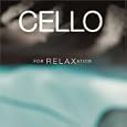 Cello For Relaxation Featuring Steven Isserlis, Ofra Harnoy & Janos Starker