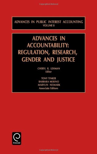 Advances in Accountability, Regulation, Research, Gender and Justice (Advances in Public Interest Accounting) (v. 8)