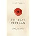 The Last Veteran: Harry Patch and the Legacy of War