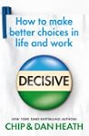 Decisive: How to make better choices...