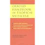 Oxford Handbook of Tropical Medicine by Michael Eddleston