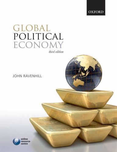 By John Ravenhill: Global Political Economy Third (3rd) Edition