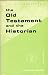 Old Testament and the Historian (Guide to Biblical Scholarship)