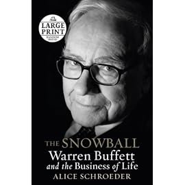 The Snowball: Warren Buffett and the Business of Life (Random House Large Print (Cloth/Paper))