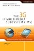 The 3G IP Multimedia Subsystem (IMS): Merging the Internet and the Cellular Worlds